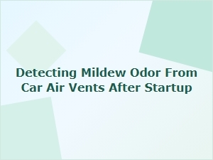 Detecting and Addressing Mildew Odors in Car Air Conditioning